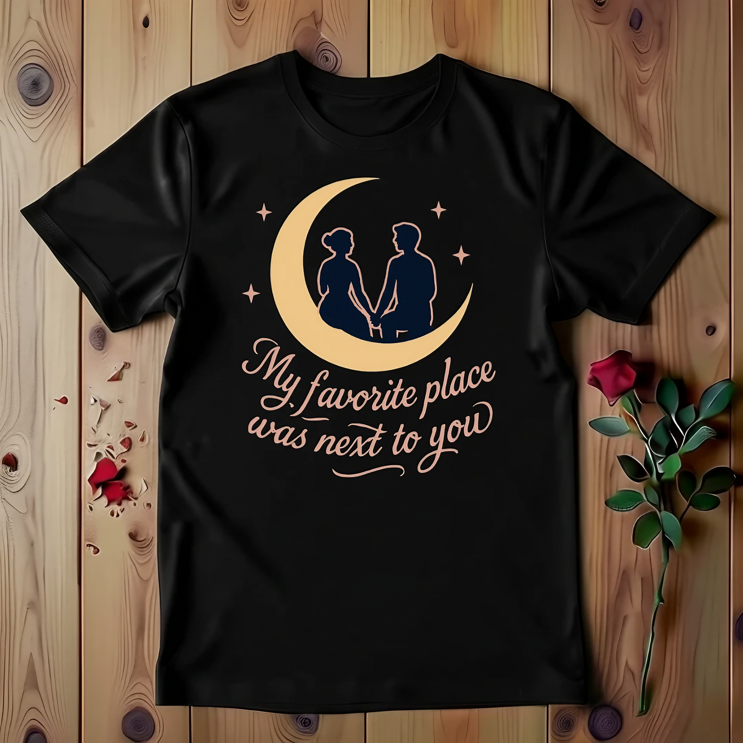 My Favorite Place Was Next To You T-shirt