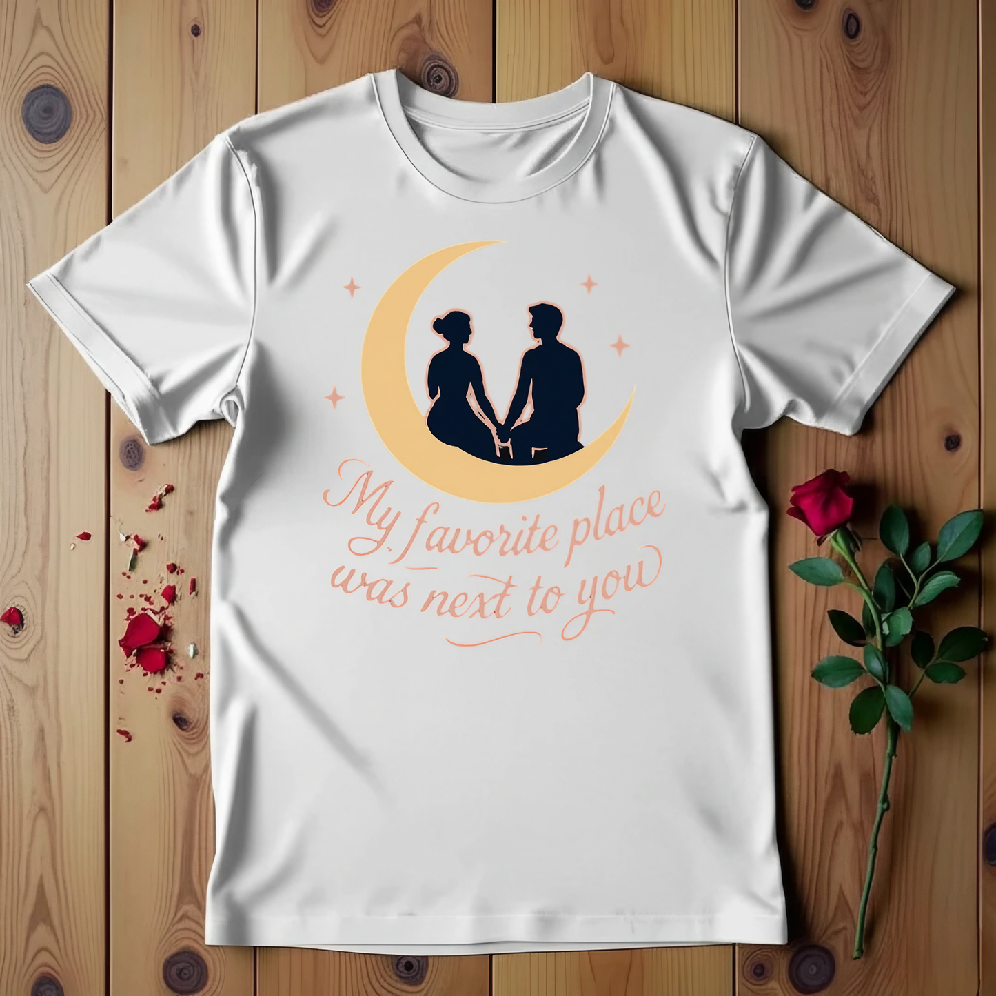 My Favorite Place Was Next To You T-shirt