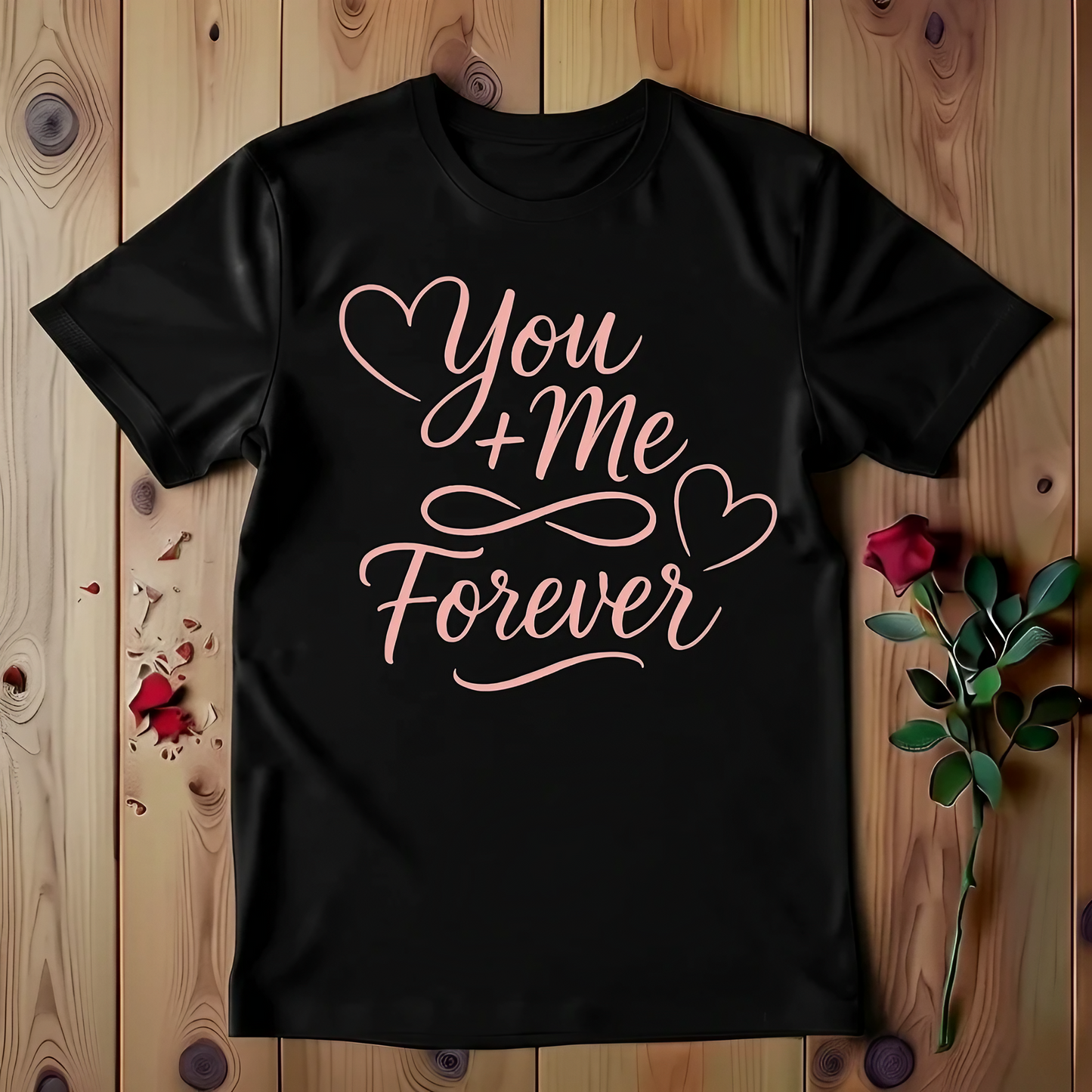 You + Me Forever T-shirt