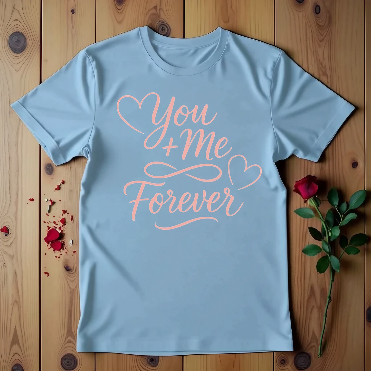 You + Me Forever T-shirt