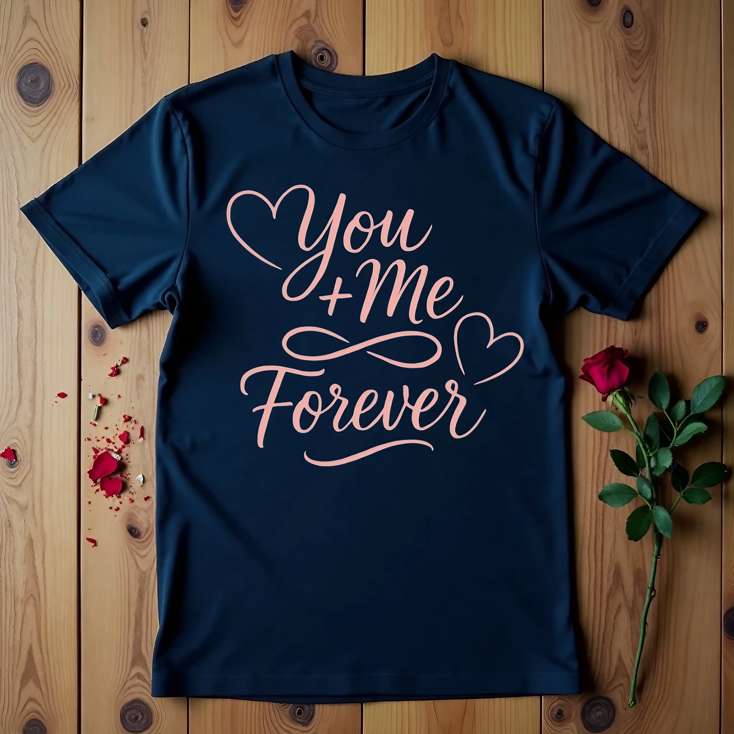 You + Me Forever T-shirt