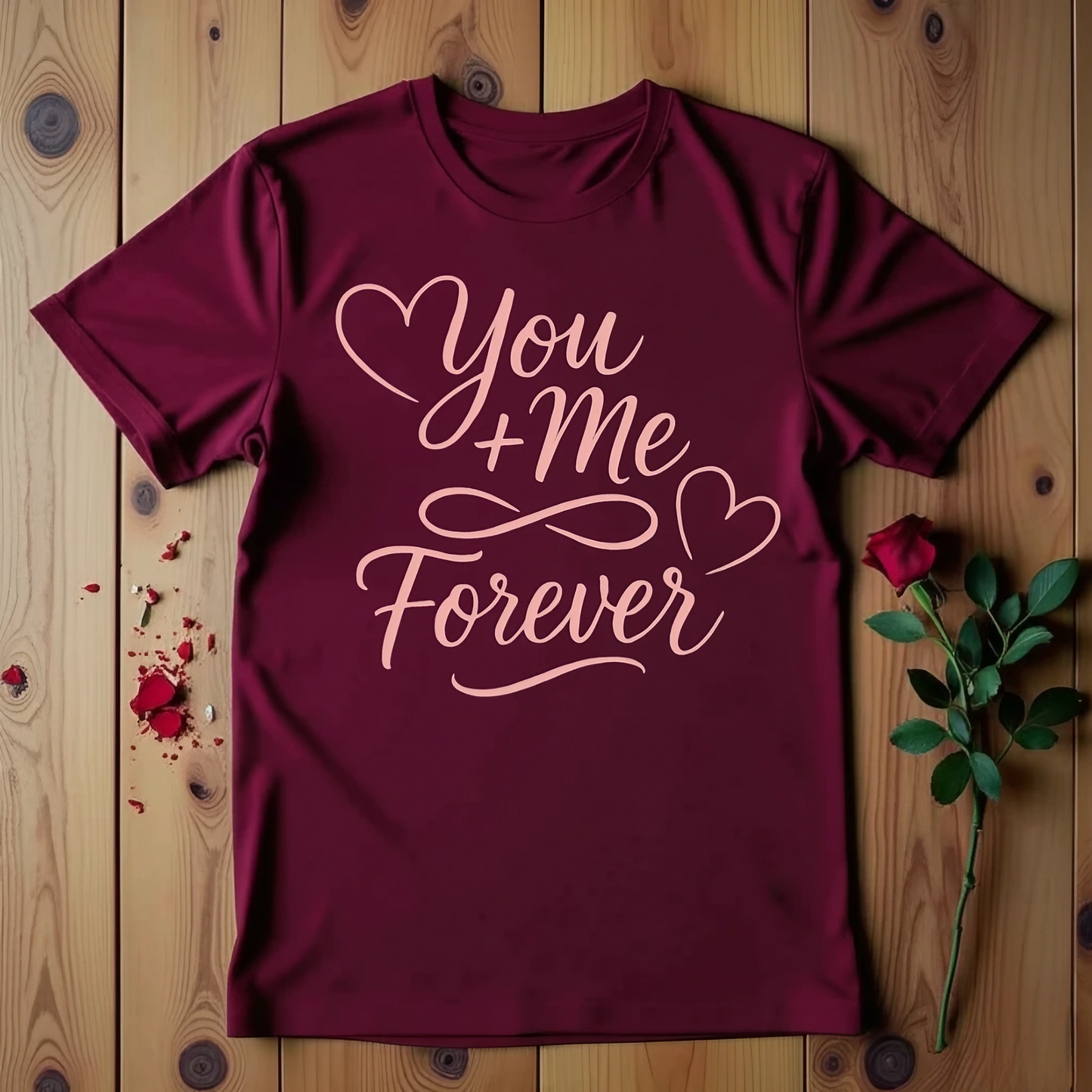 You + Me Forever T-shirt