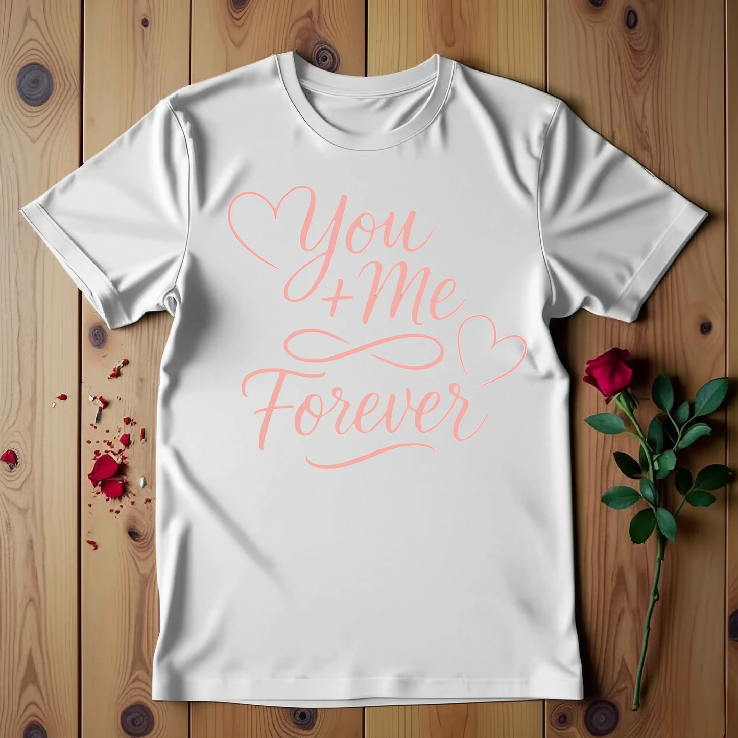 You + Me Forever T-shirt