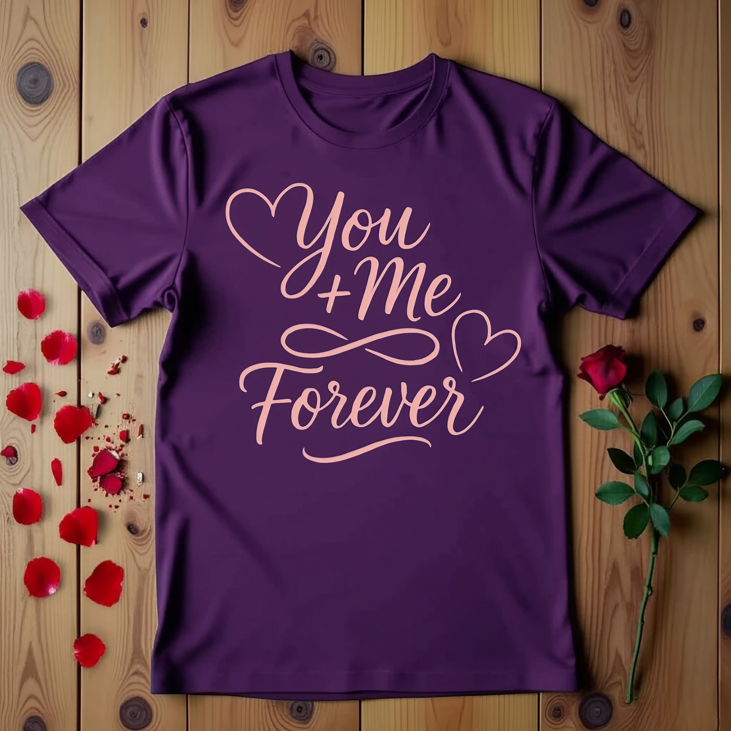 You + Me Forever T-shirt