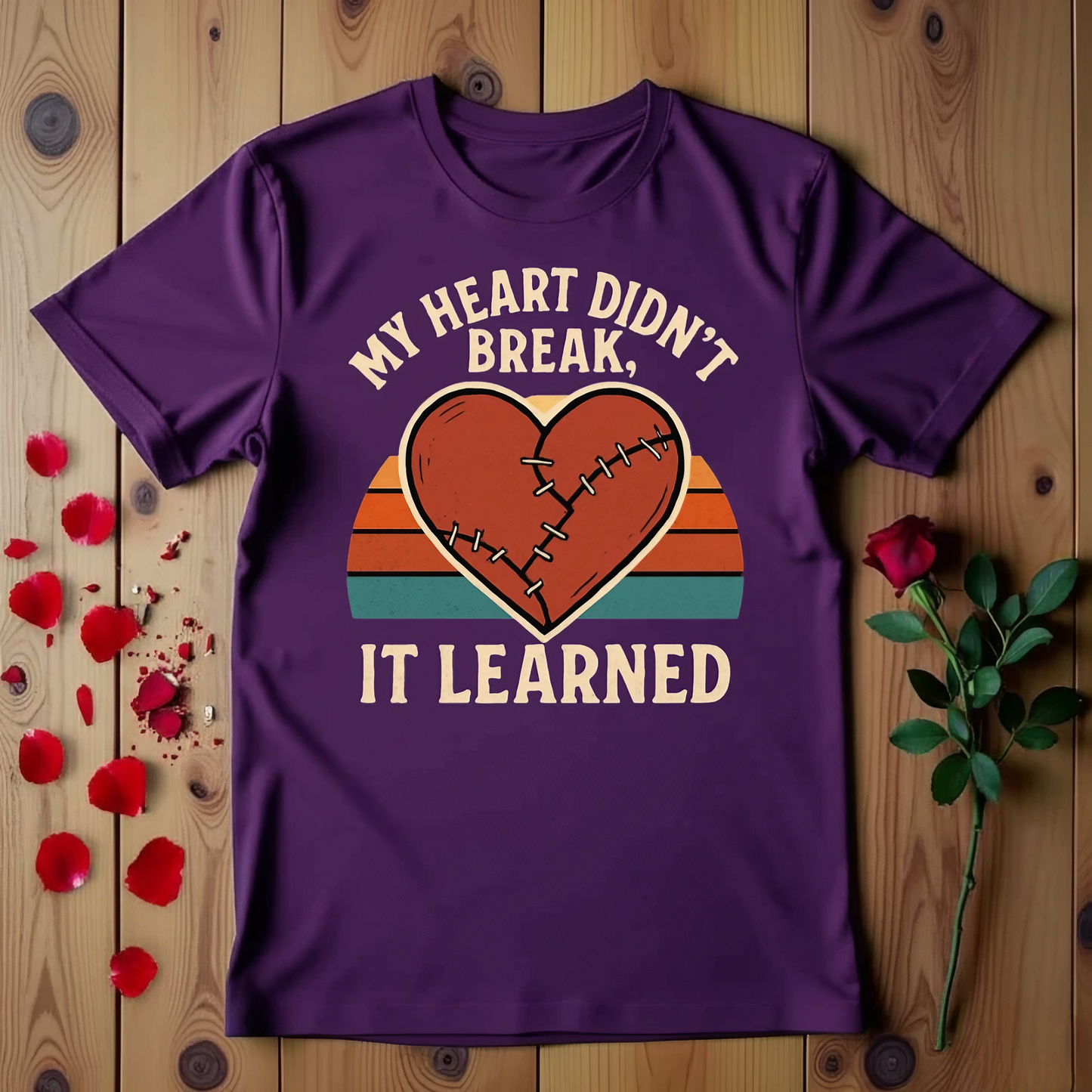 My Heart Didn't, Break It Learned T-shirt