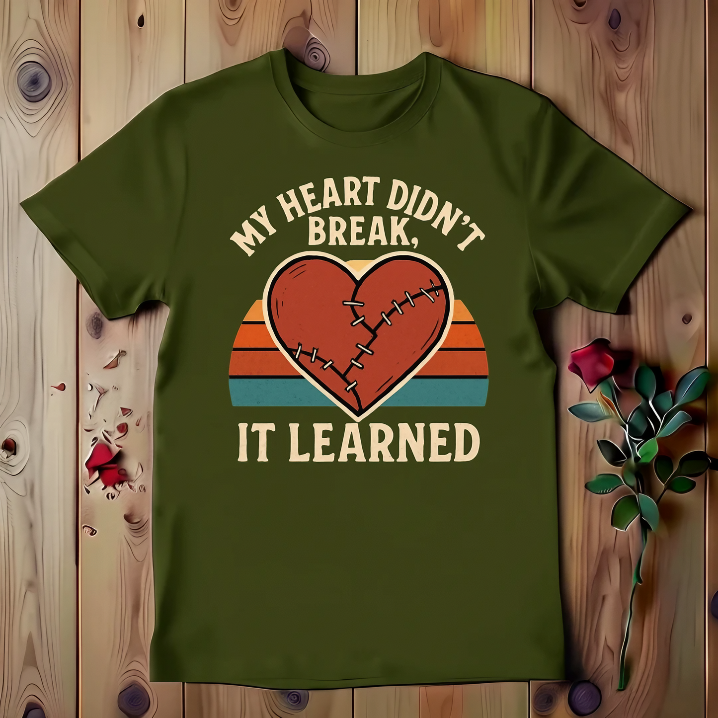 My Heart Didn't, Break It Learned T-shirt
