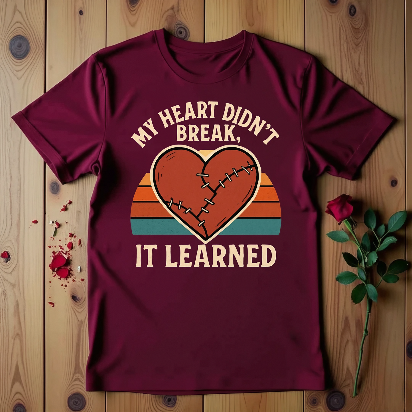 My Heart Didn't, Break It Learned T-shirt