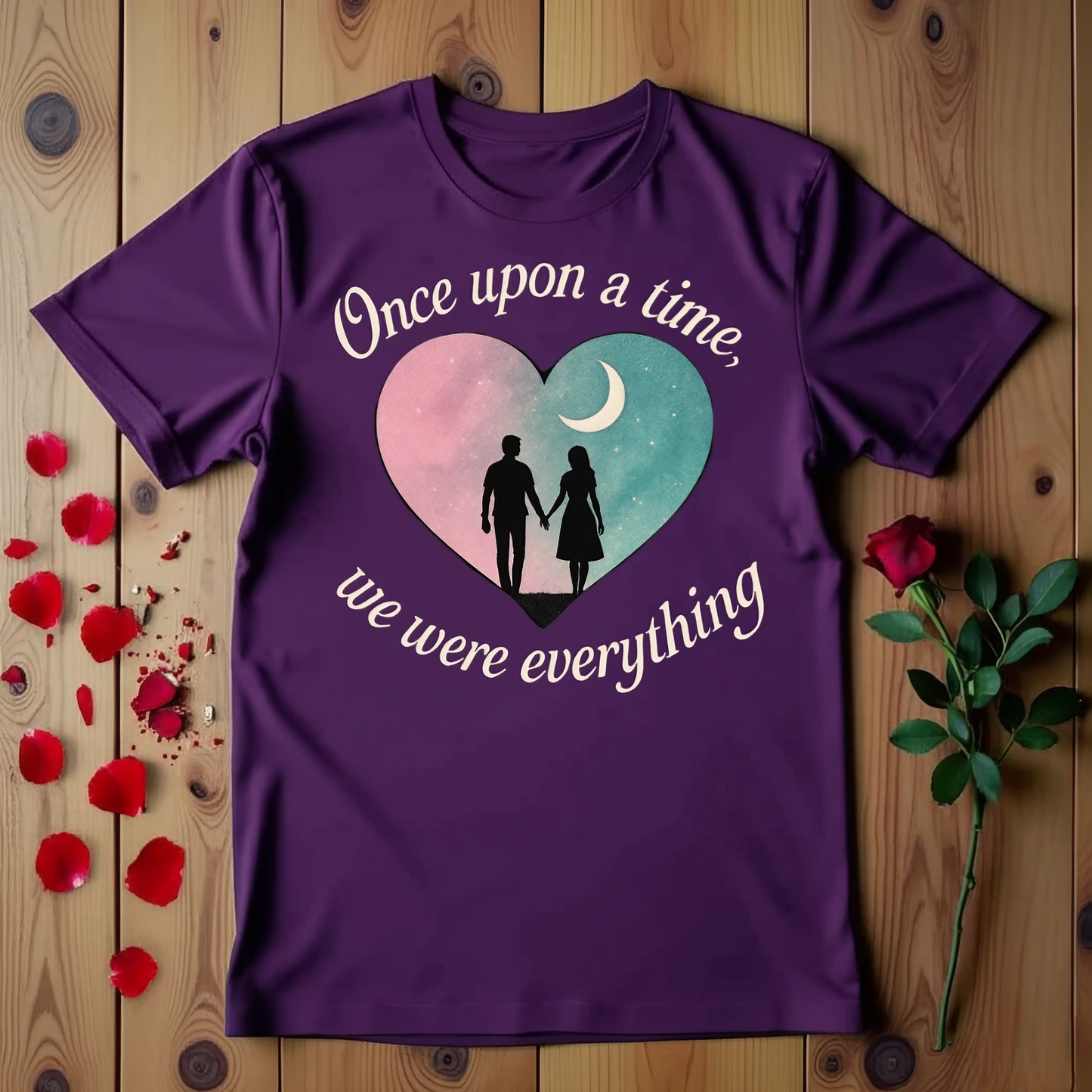 Once Upon A Time, We Were Everything T-shirt