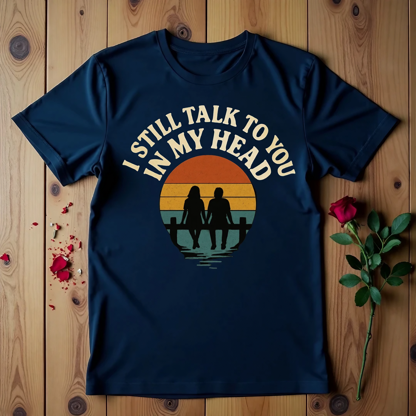 I Still Talk To You In My Head T-shirt
