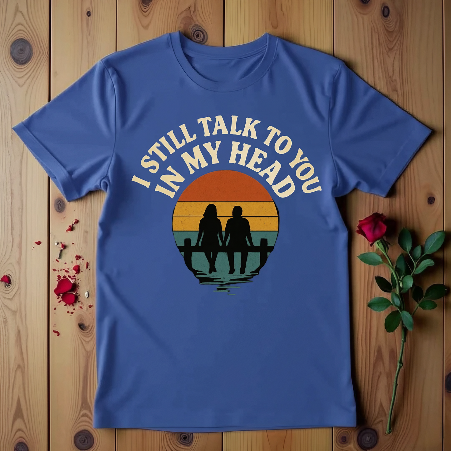 I Still Talk To You In My Head T-shirt