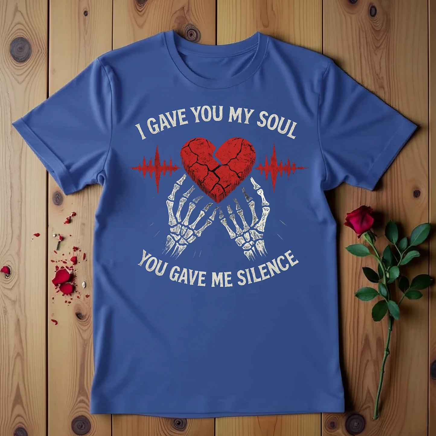 I Gave You My Soul You Gave Me Silence T-shirt