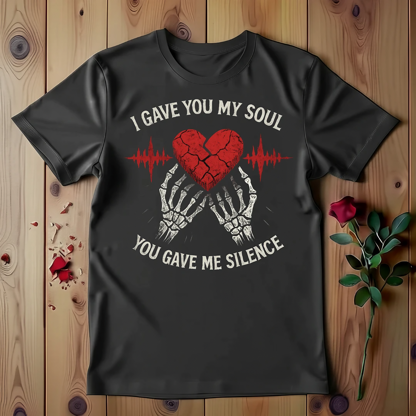 I Gave You My Soul You Gave Me Silence T-shirt