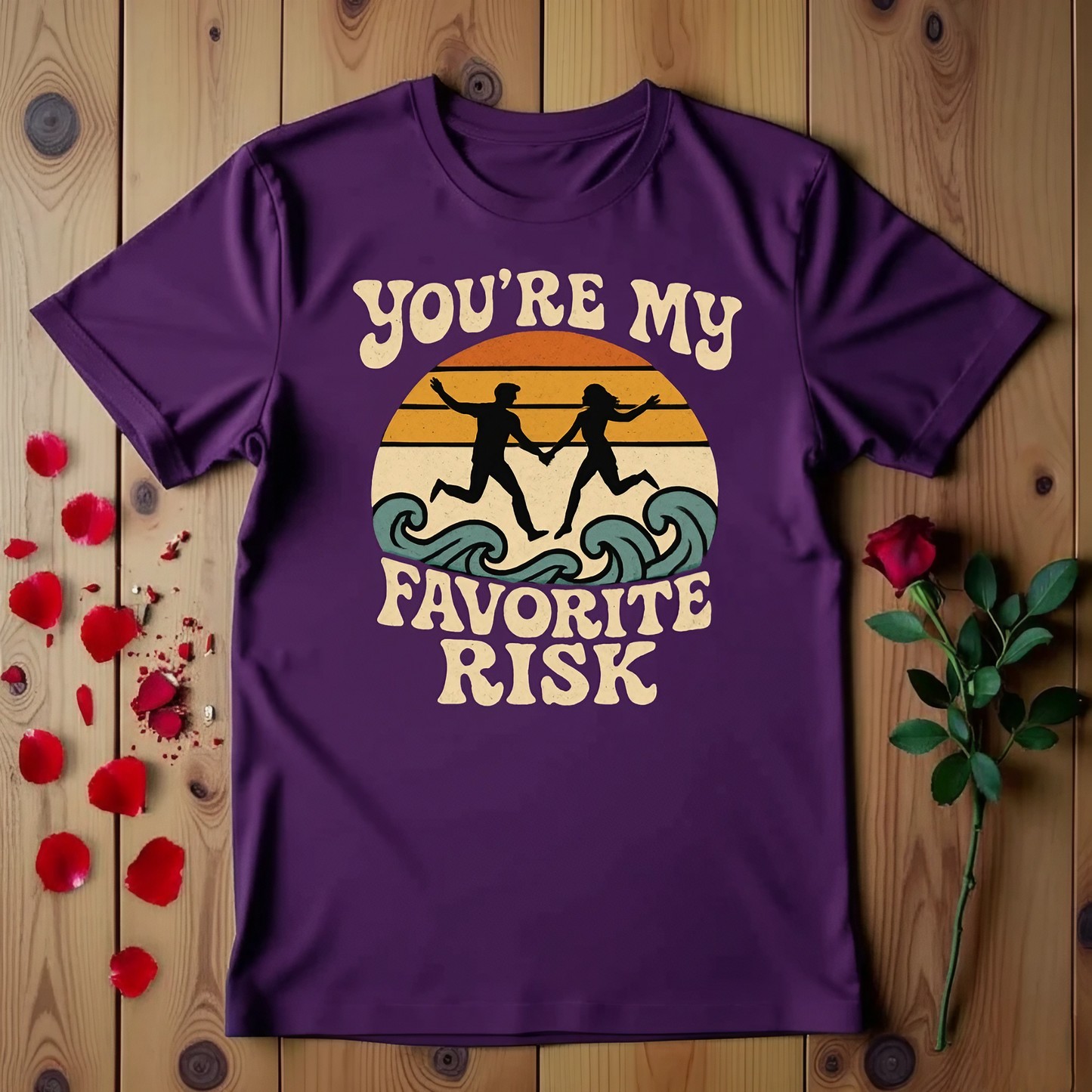 You're My Favorite Risk T-shirt