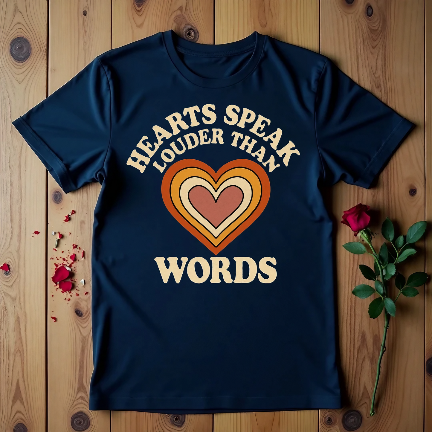 Hearts Speak Louder Than Words T-shirt