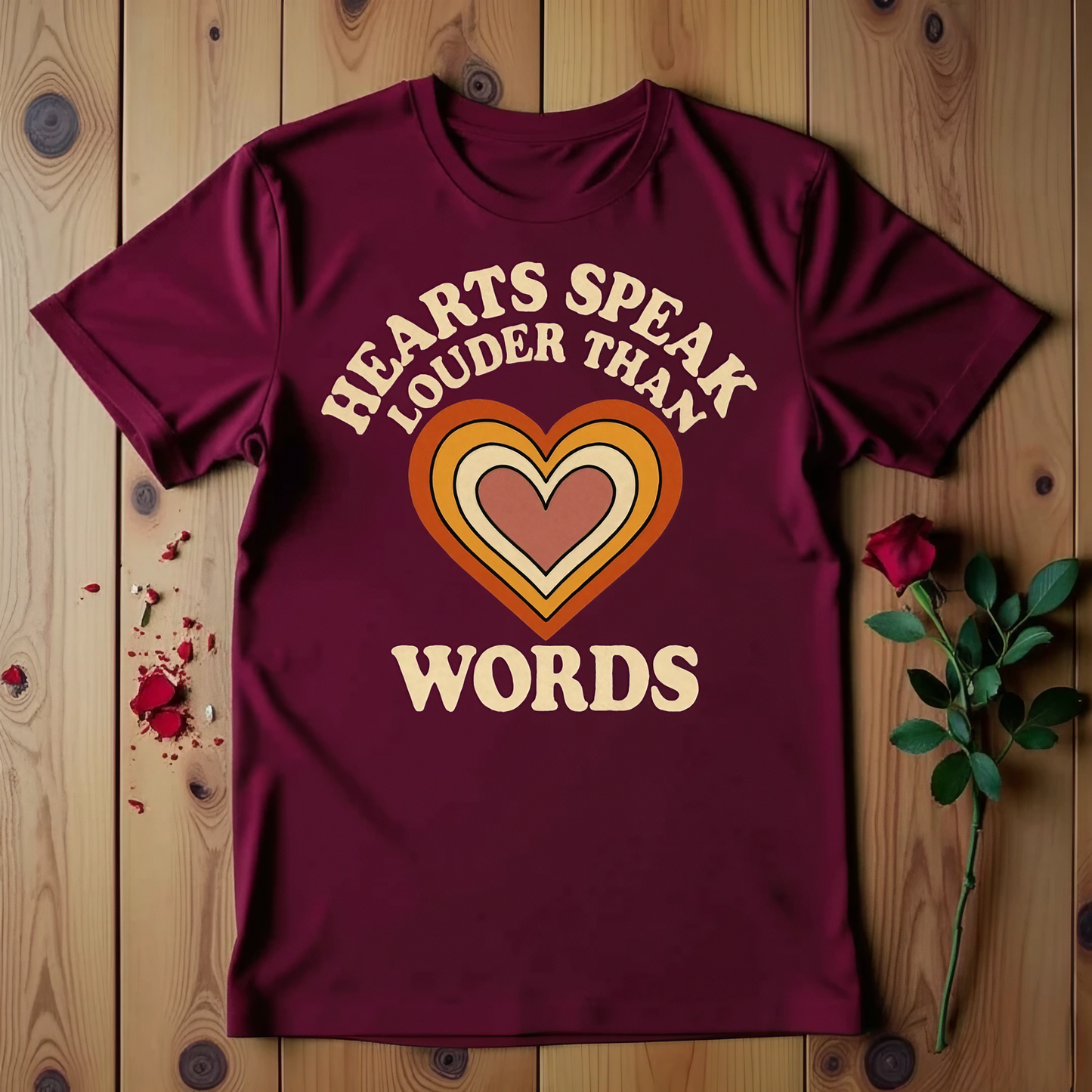 Hearts Speak Louder Than Words T-shirt