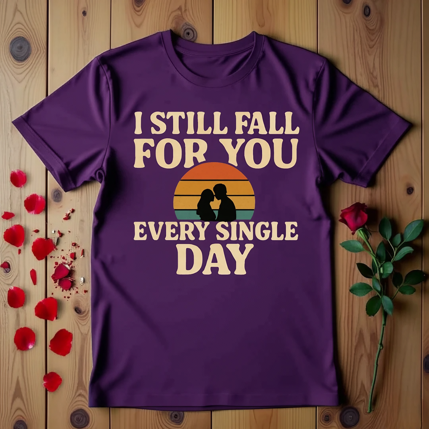 I Still Fall For You Every Single Day T-shirt