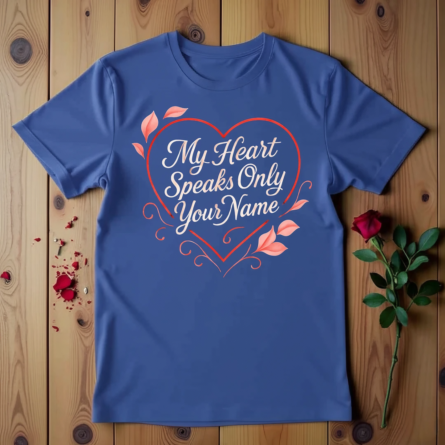 My Heart Speaks Only Your Name T-shirt