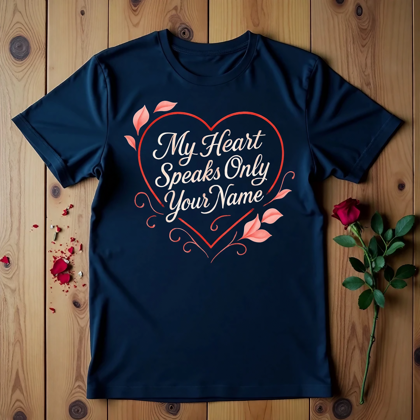 My Heart Speaks Only Your Name T-shirt