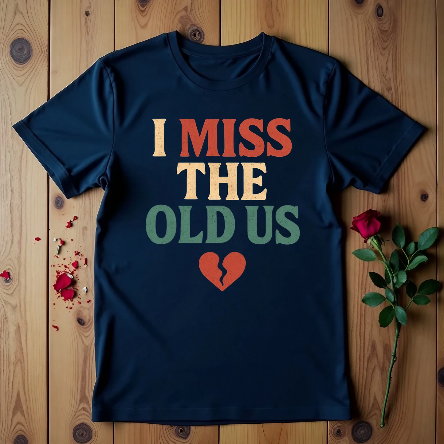 I Miss The Old Us T-Shirt