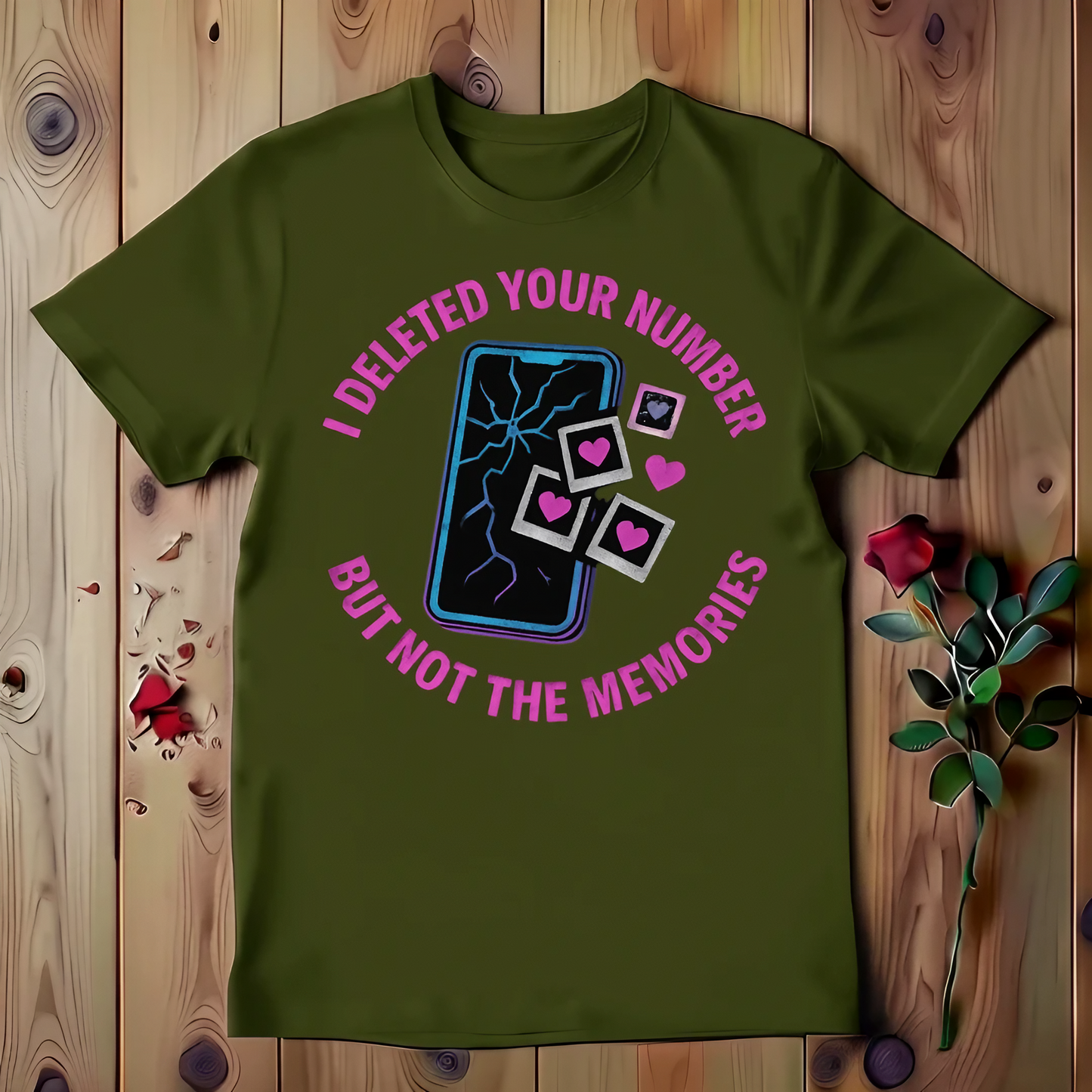 I Deleted Your Number But Not The Memories T-shirt