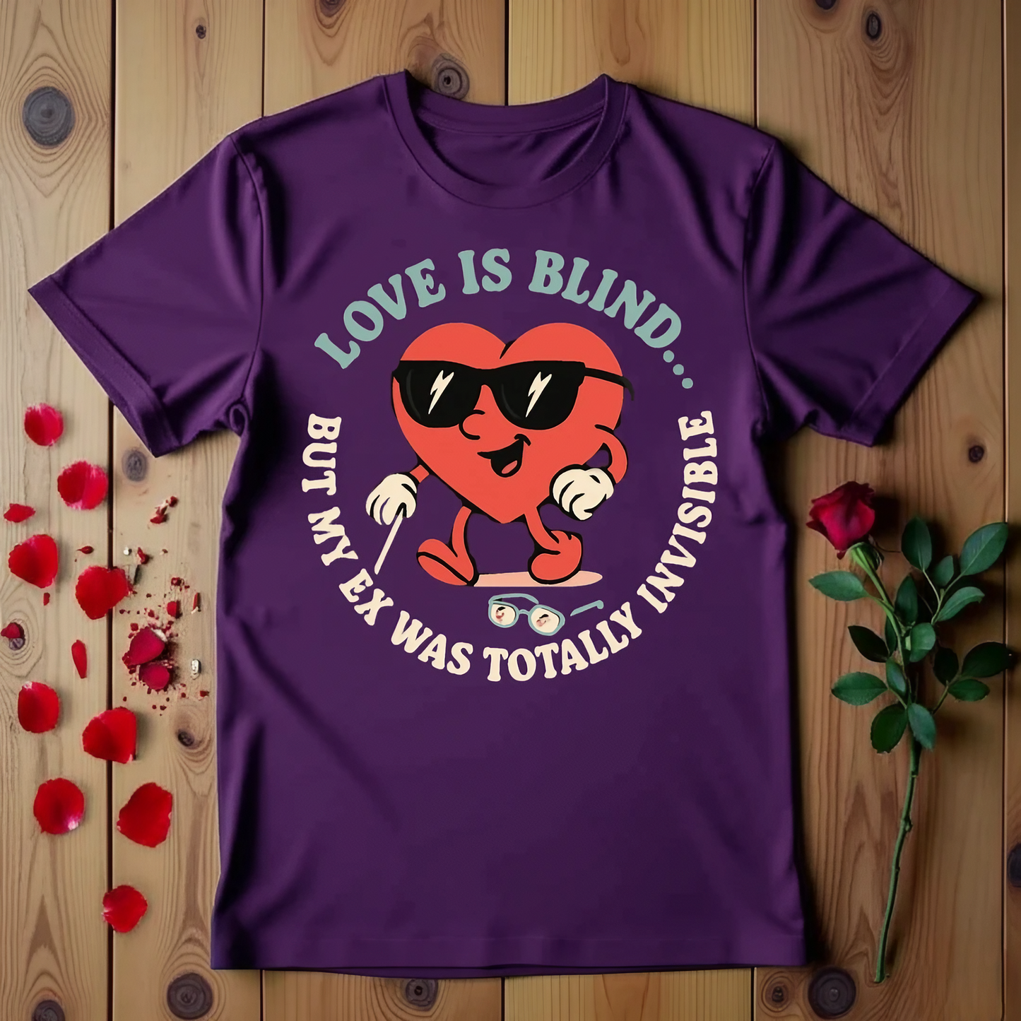 Love is Blind But My Ex Was Totally Invisible T-shirt