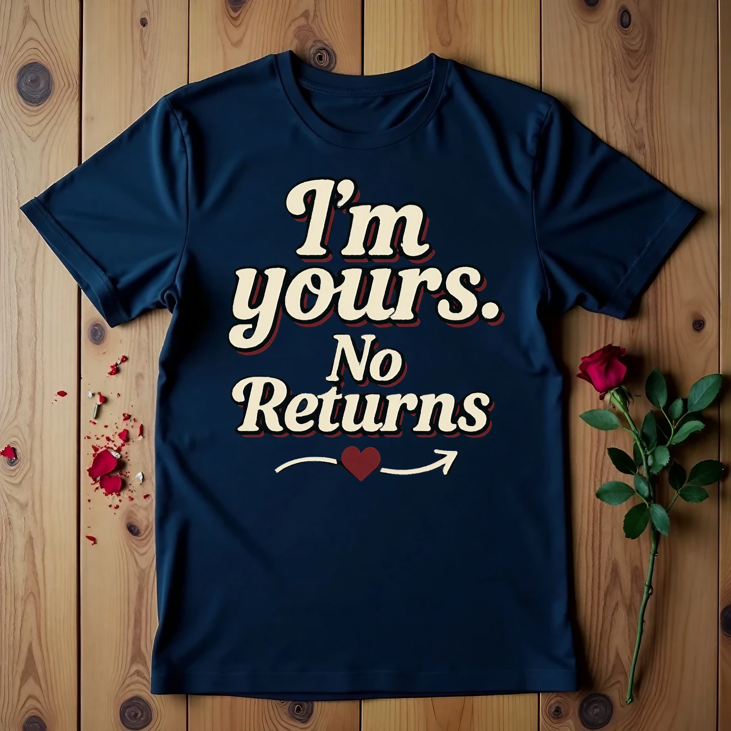 I'm Yours. No Returns T-shirt