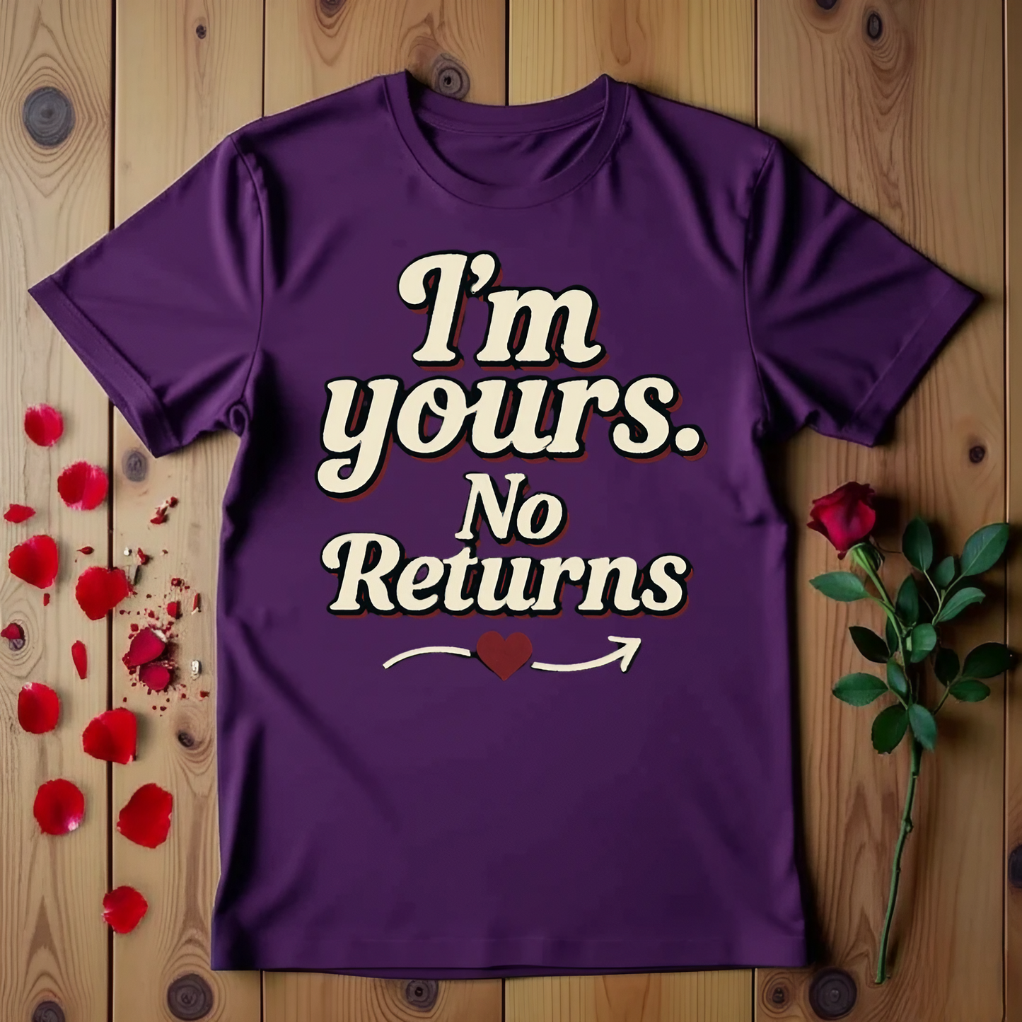 I'm Yours. No Returns T-shirt