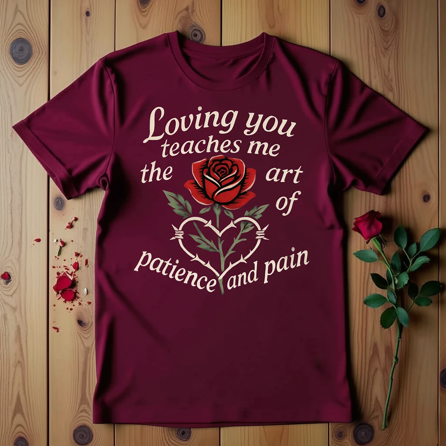 Loving You Teaches Me The Art Of Patience And Pain T-shirt